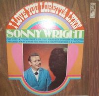 Sonny Wright - I Love You Loretta Lynn